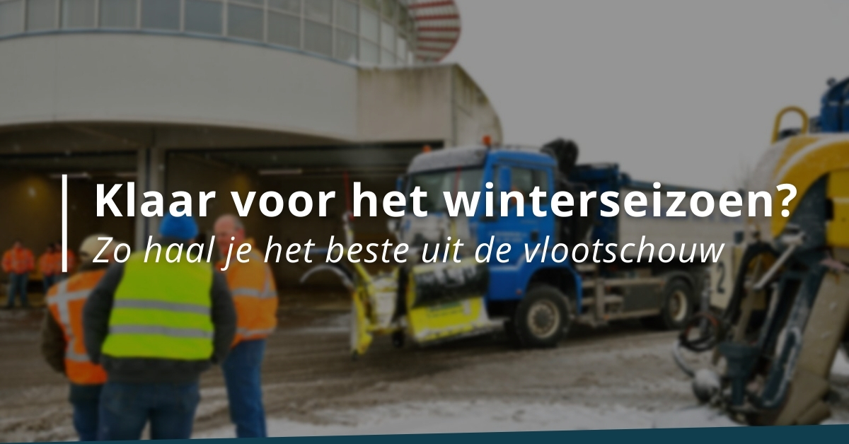 Klaar voor het winterseizoen? Zo haal je het beste uit de vlootschouw