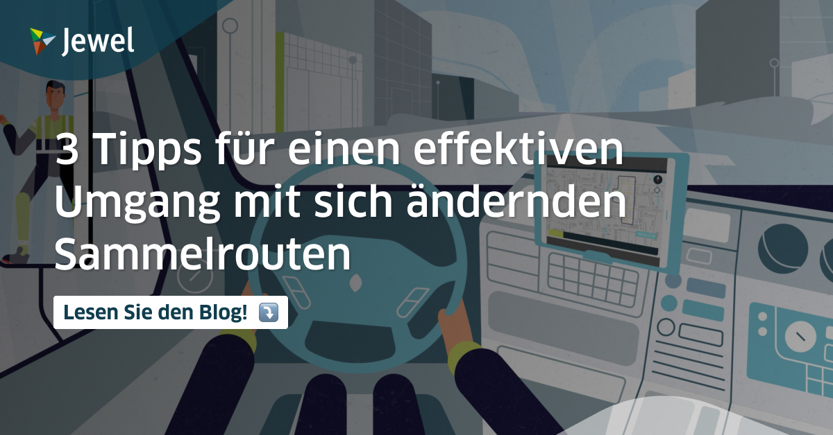 3 Tipps für einen effektiven Umgang mit sich ändernden Sammelrouten