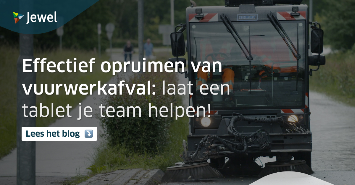 Effectief opruimen van vuurwerkafval: laat een tablet je team helpen!