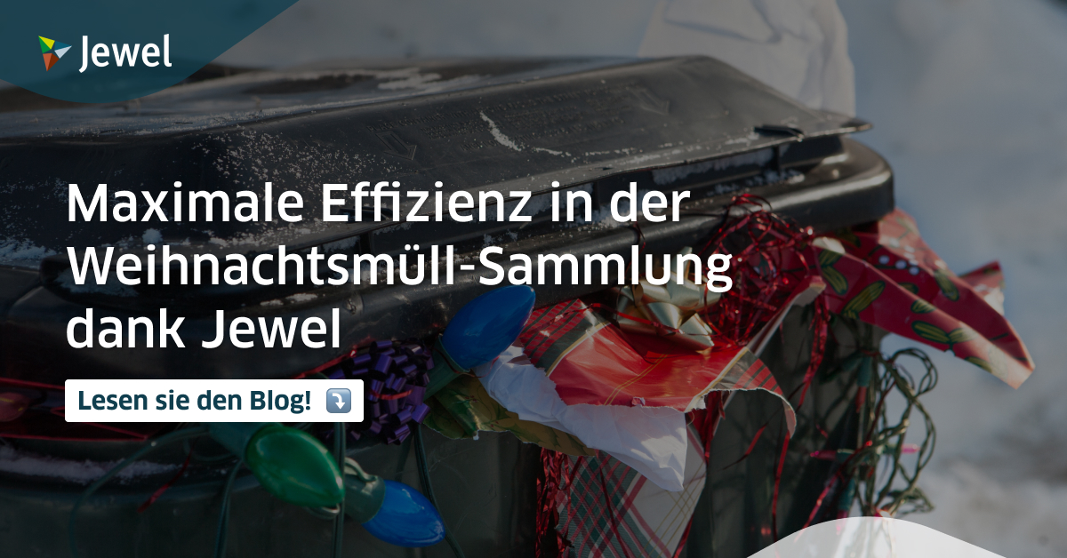 Maximale Effizienz in der Weihnachtsmüll-Sammlung dank Jewel