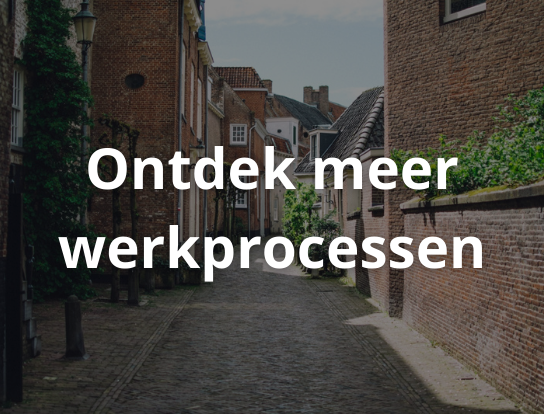 Ontdek meer werkprocessen